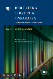 Biblioteka Chirurga Onkologa tom 12 Dermatochirurgia
