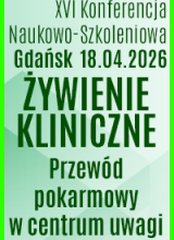  XVI Konferencja Naukowo-Szkoleniowa ŻYWIENIE KLINICZNE. Przewód pokarmowy w centrum uwagi